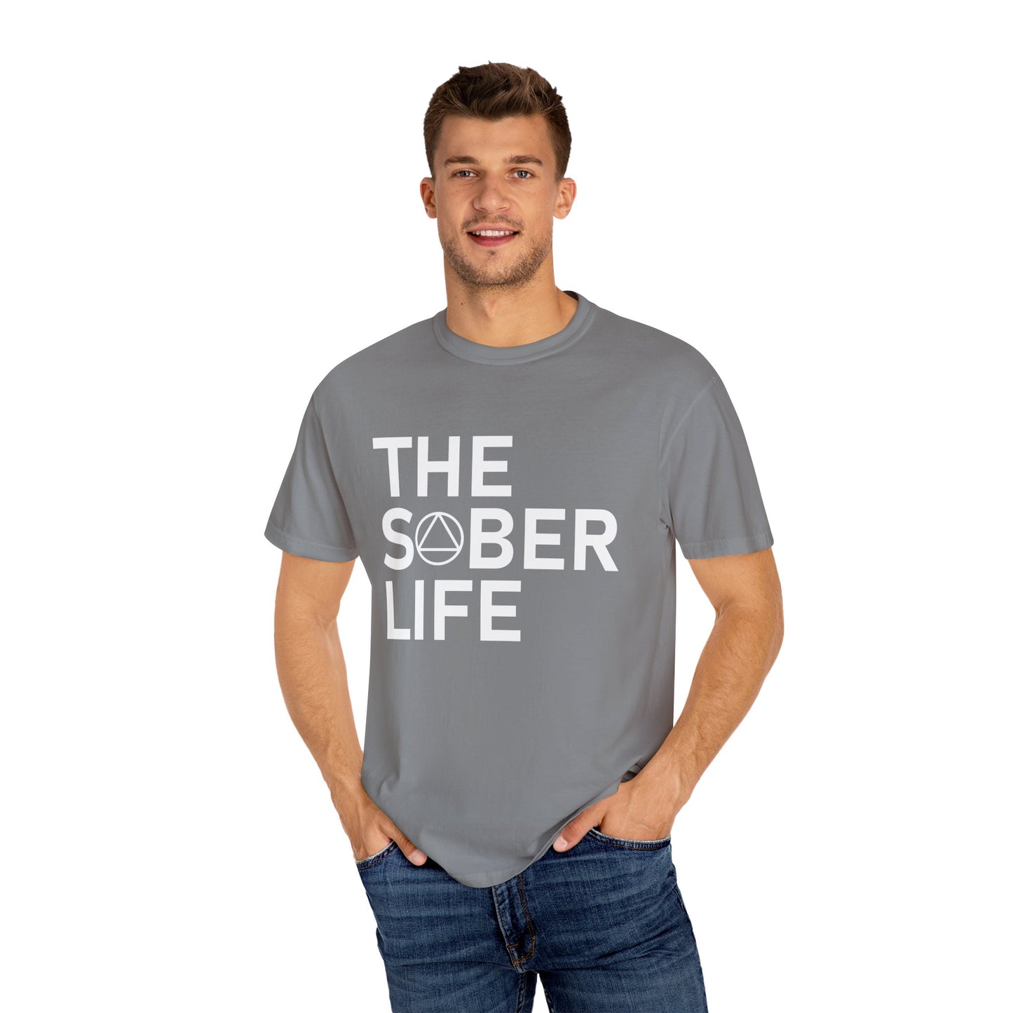 The Sober Life Unisex Garment-Dyed T-Shirt