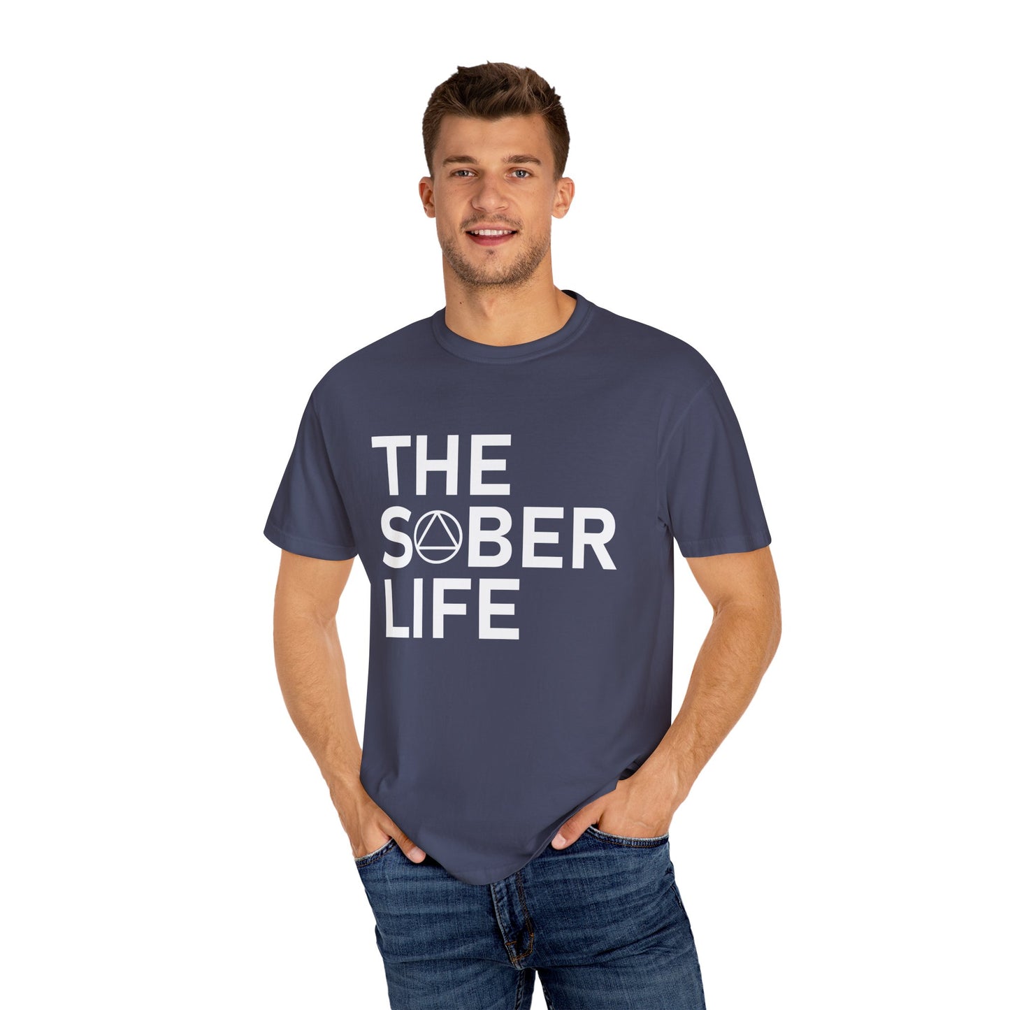 The Sober Life Unisex Garment-Dyed T-Shirt
