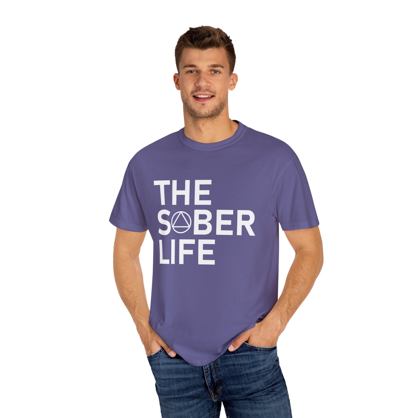 The Sober Life Unisex Garment-Dyed T-Shirt