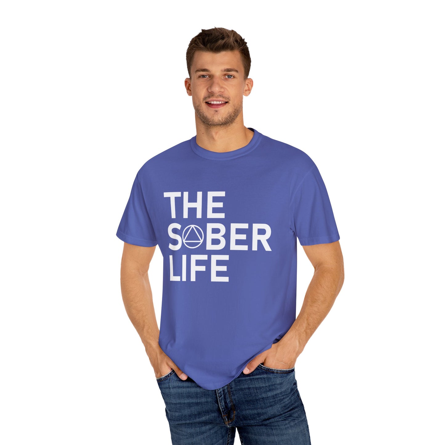The Sober Life Unisex Garment-Dyed T-Shirt