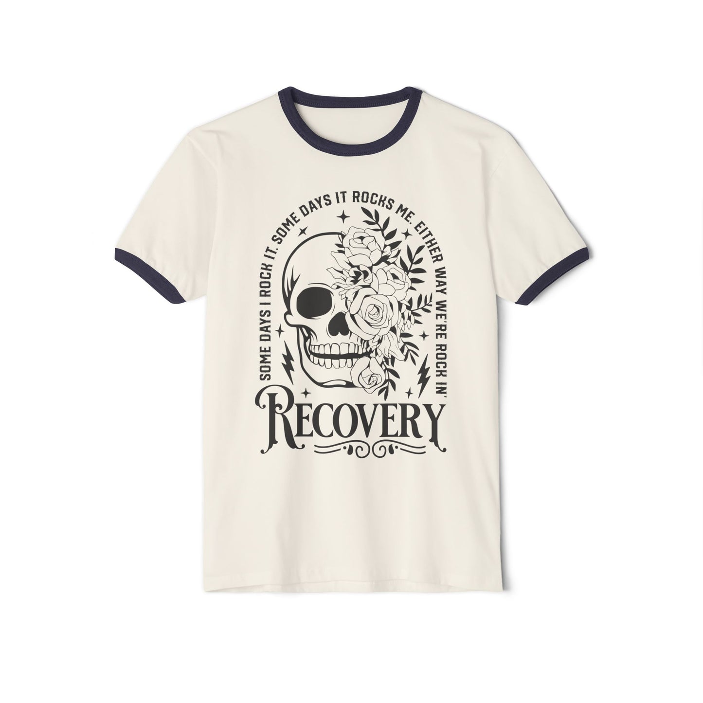 Recovery Ringer T-Shirt - Some Days I Rock It