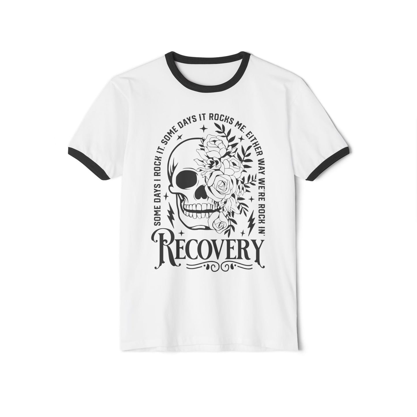 Recovery Ringer T-Shirt - Some Days I Rock It