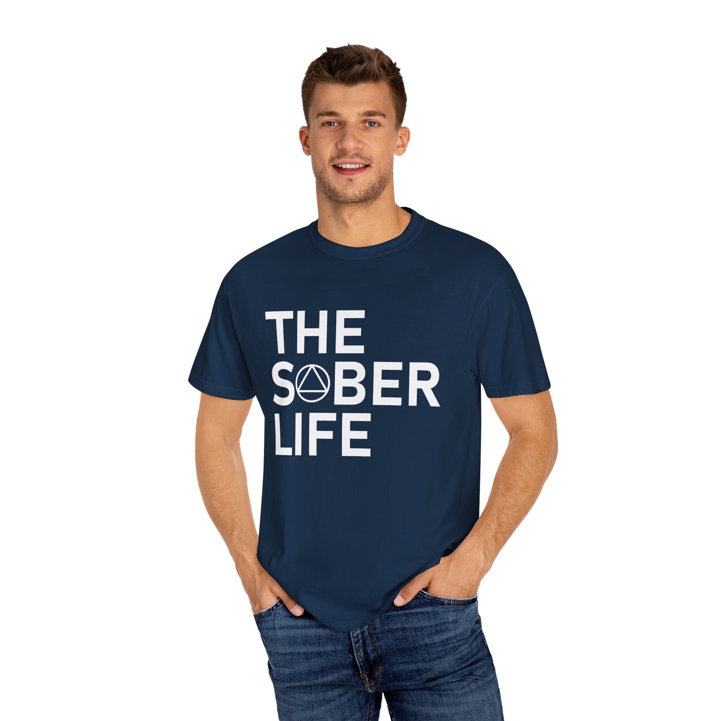 The Sober Life Unisex Garment-Dyed T-Shirt