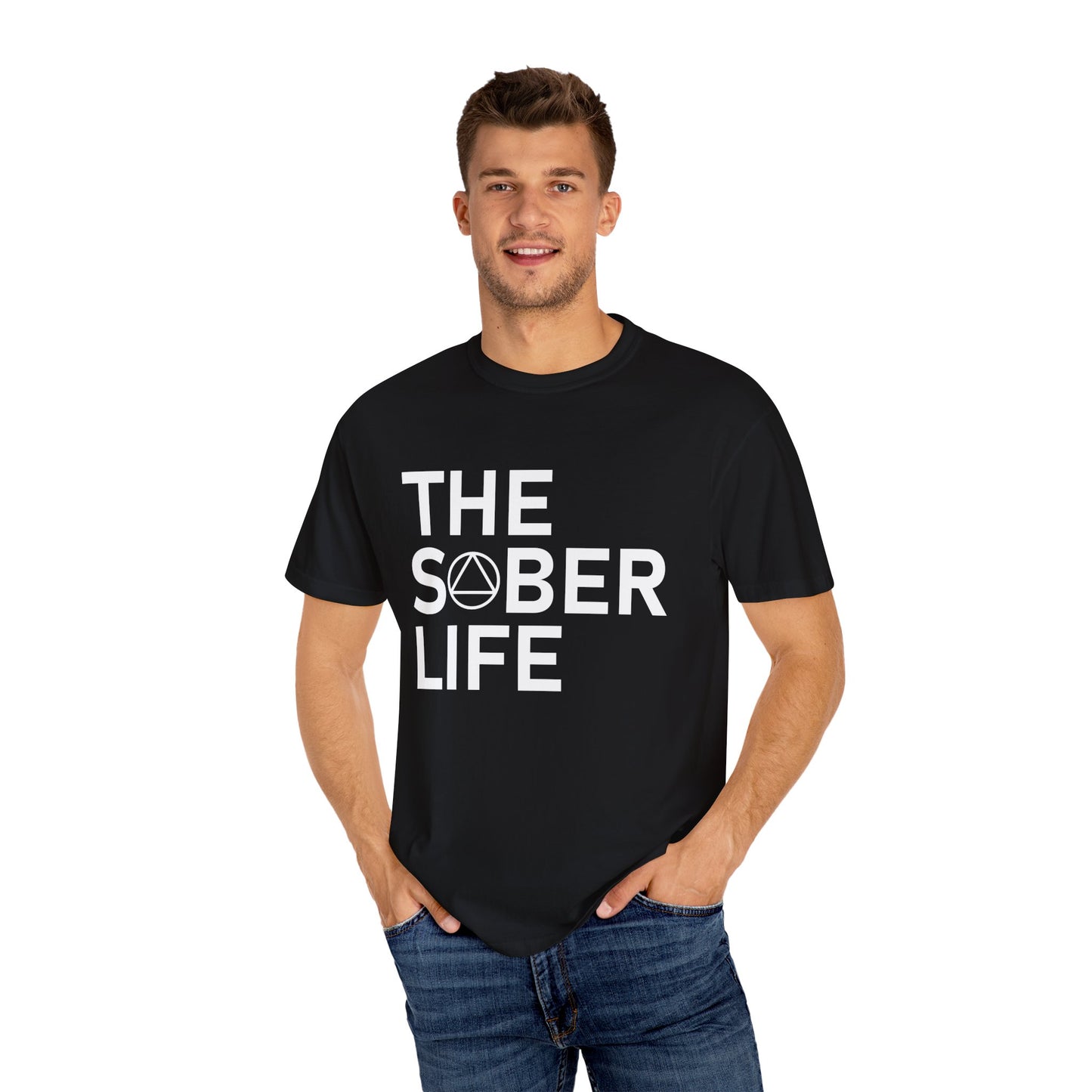 The Sober Life Unisex Garment-Dyed T-Shirt
