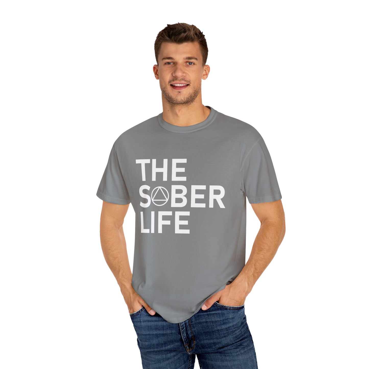 The Sober Life Unisex Garment-Dyed T-Shirt