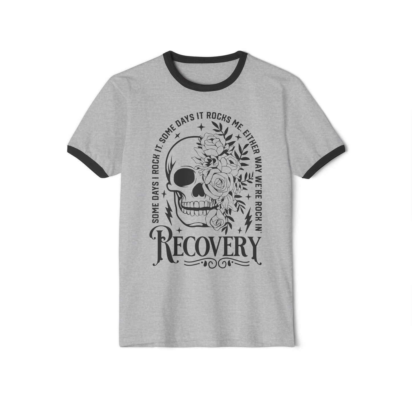 Recovery Ringer T-Shirt - Some Days I Rock It