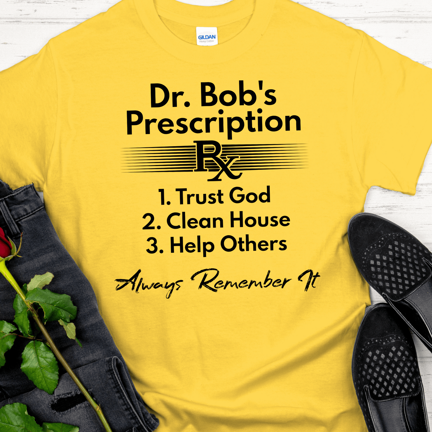 Recovery T-Shirt | Inspiring Sobriety | Dr. Bob's Prescription