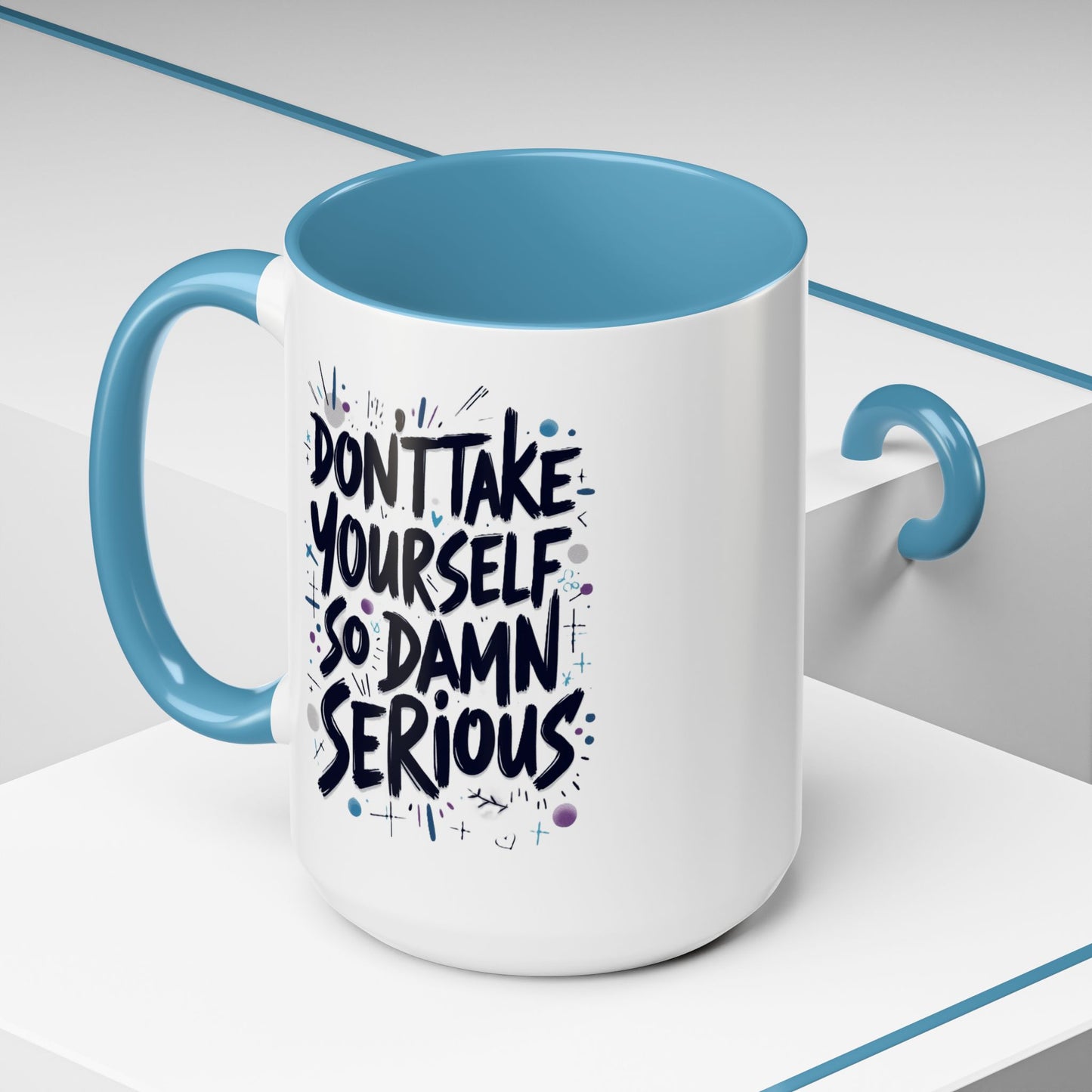 Mug - 'Not So Damn Serious'- Funny Accent Coffee Mug (15oz)