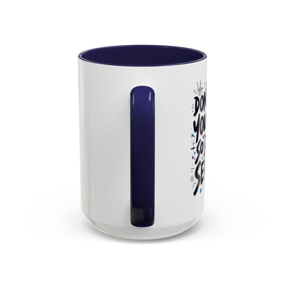 Mug - 'Not So Damn Serious'- Funny Accent Coffee Mug (15oz)