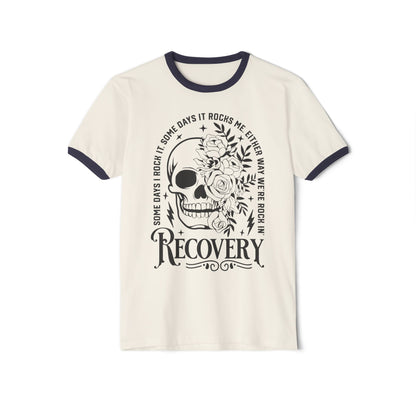 Recovery Ringer T-Shirt - Some Days I Rock It