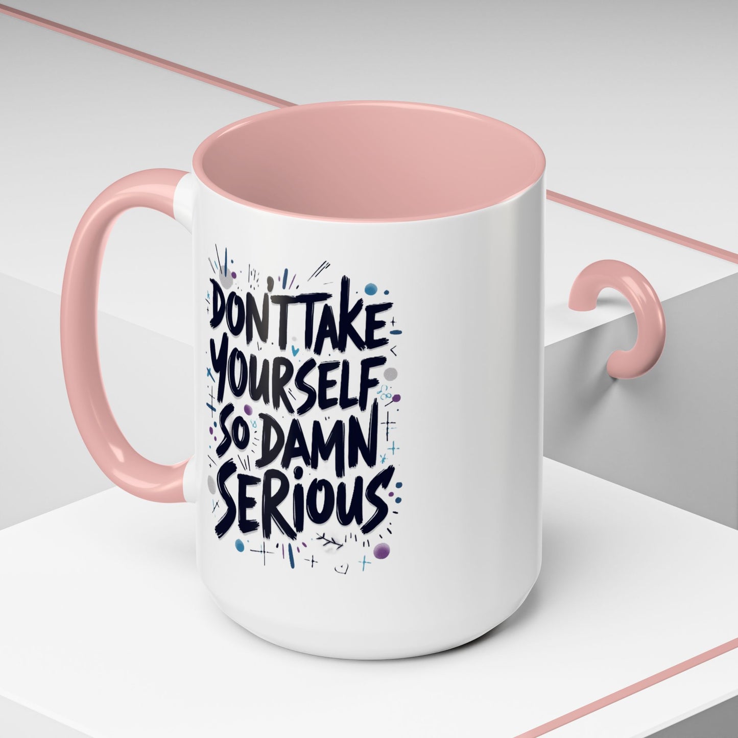 Mug - 'Not So Damn Serious'- Funny Accent Coffee Mug (15oz)