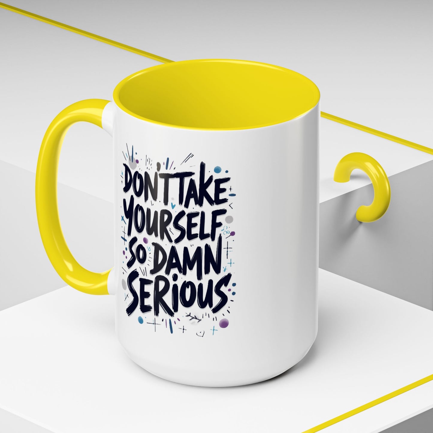 Mug - 'Not So Damn Serious'- Funny Accent Coffee Mug (15oz)