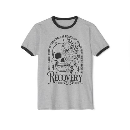 Recovery Ringer T-Shirt - Some Days I Rock It