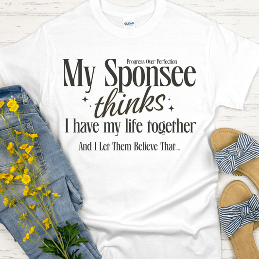 Recovery T-Shirt | Inspiring Sobriety |  My Sponsee Thinks...