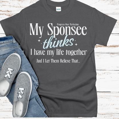 Recovery T-Shirt | Inspiring Sobriety |  My Sponsee Thinks...